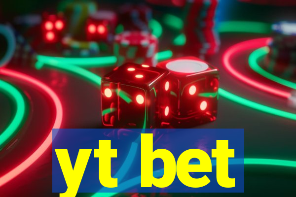yt bet